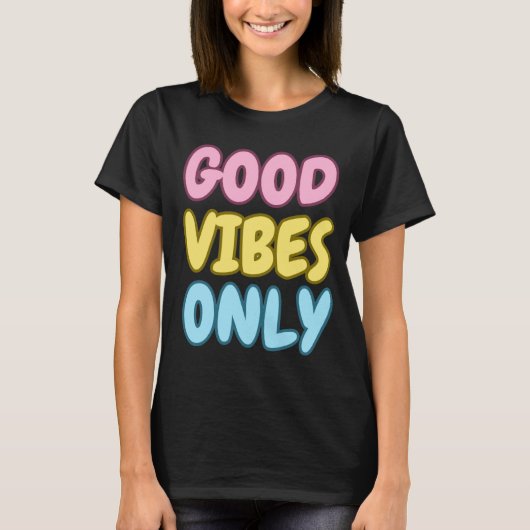 T-Shirt Good Vibes Only (Devant)