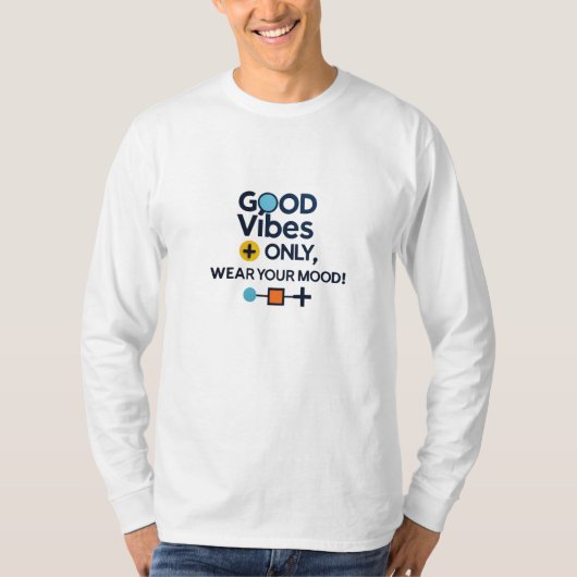 T-shirt Good Vibes Only | Modern Geometric Mood Long Sleev (Devant)
