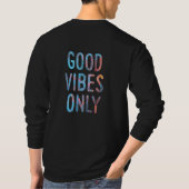T-SHIRT GOOD VIBES RÊVE SEULEMENT, RETOUR IMPRIMER SEULEME (Dos)