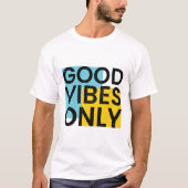 T-shirt GOOD VIBES SEULEMENT | Devis Good Vibes   (Devant)