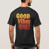 T-shirt Good Vibes uniquement (Dos)