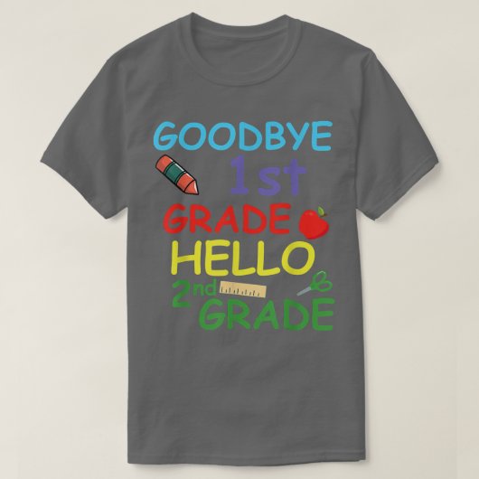 T-shirt Goodbye 1st Grade Hello 2nd Grade Funny (Design devant)