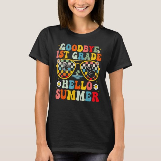 T-shirt Goodbye 1st Grade Hello Summer Sunglasses Last Day (Devant)