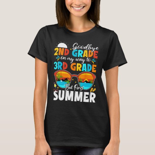 T-shirt Goodbye 2nd Grade Graduation To 3rd Grade Hello Su (Devant)