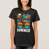 T-shirt Goodbye 3rd Grade Graduation To 4th Grade Hello Su (Devant)