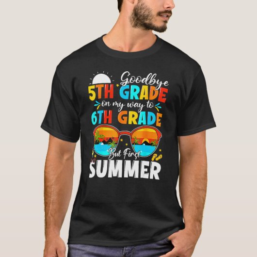 T-shirt Goodbye 5th Grade Graduation To 6th Grade Hello Su (Devant)