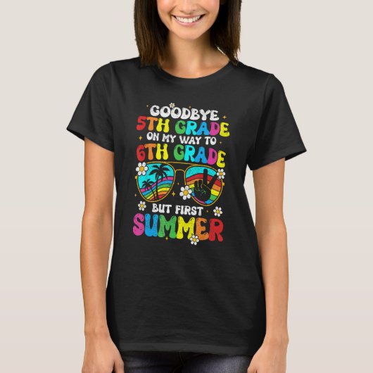 T-shirt Goodbye 5th Grade Graduation To 6th Grade Hello Su (Devant)