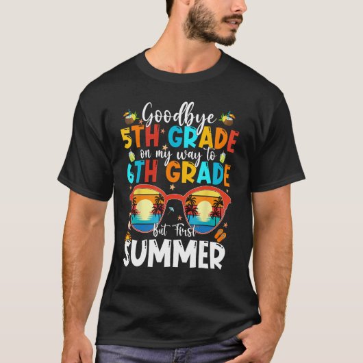 T-shirt Goodbye 5th Grade Graduation To 6th Grade Hello Su (Devant)