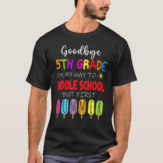 T-shirt Goodbye 5th Grade Graduation To Middle school Hell (Devant)