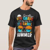 T-shirt Goodbye 6th Grade Graduation To 7th Grade Hello Su (Devant)