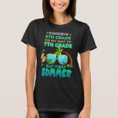 T-shirt Goodbye 6th Grade Graduation To 7th Grade Hello Su (Devant)