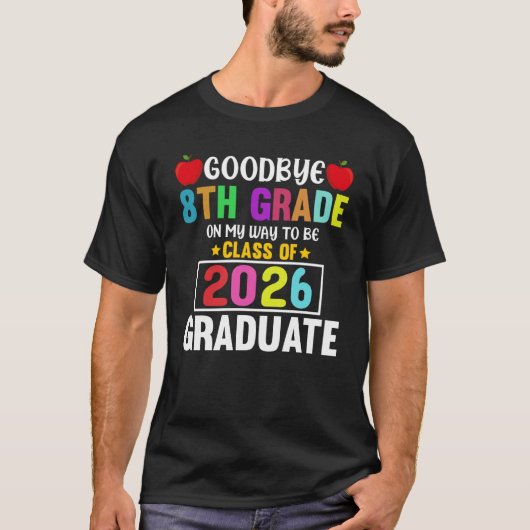 T-shirt Goodbye 8th Grade Class of 2026 Graduation Hello 9 (Devant)