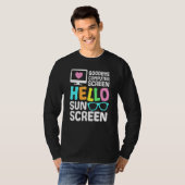 T-shirt Goodbye Écran Ordinateur Hello Sunscreen Virtual T (Devant entier)