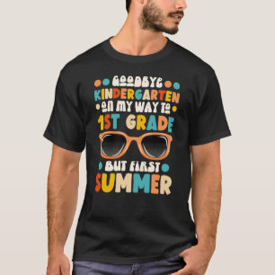 T-shirt Goodbye Kindergarten Hello 1ère année Première été