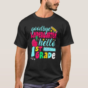 T-shirt Goodbye Kindergarten Hello 1st Grade Cute 1er Day