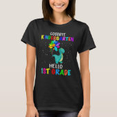 T-shirt Goodbye Kindergarten Hello First Grade Dinosaur (Devant)