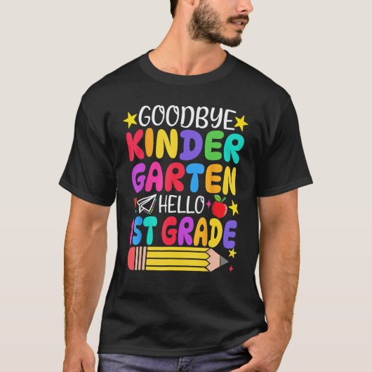 T-shirt Goodbye Kindergarten Hello First Grade Graduation  (Devant)