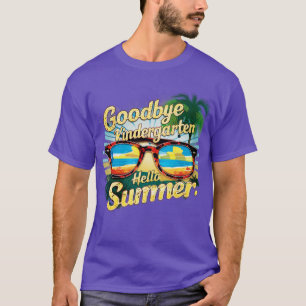 T-shirt Goodbye Kindergarten Hello Summer