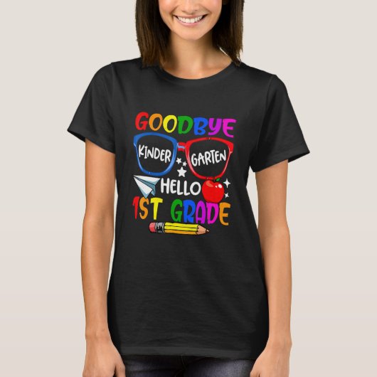 T-shirt Goodbye Kindergarten Welcome First Day Hello First (Devant)