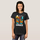 T-shirt Goodbye Pre k Graduation To Kindergarten Hello Sum (Devant entier)