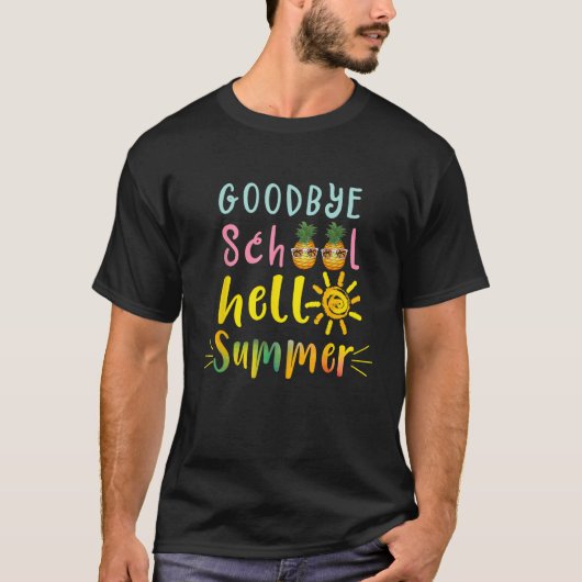 T-shirt Goodbye School Hello Summer Student Teacher (Devant)