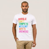 T-shirt "Google ne peut pas rivaliser avec les réponses de (Devant entier)