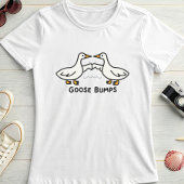 T-shirt Goose Bumps; Cute Cartoon Geese Pun