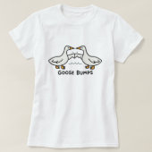 T-shirt Goose Bumps; Cute Cartoon Geese Pun (Design devant)
