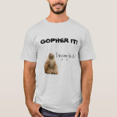 T-shirt Gopher il ! (Devant)