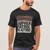 T-shirt Gopher Patrol En Action Je Chasse Des Gophages (Devant)