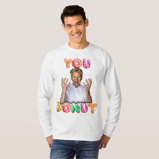 T-shirt Gordon Ramsay You Donut à manches longues