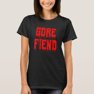 T-shirt Gore Fiend Horror Movie Fan Slasher Film Geek Amou