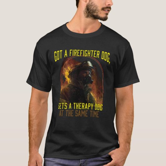 T-shirt Got A Firefighter Dog Get´s A Therapy Dog At The S (Devant)