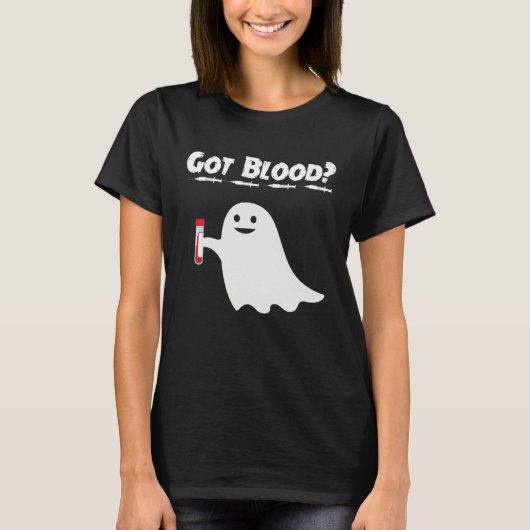 T-shirt Got Blood Ghost Phlebotomy Tech Phlebotomist Hallo (Devant)