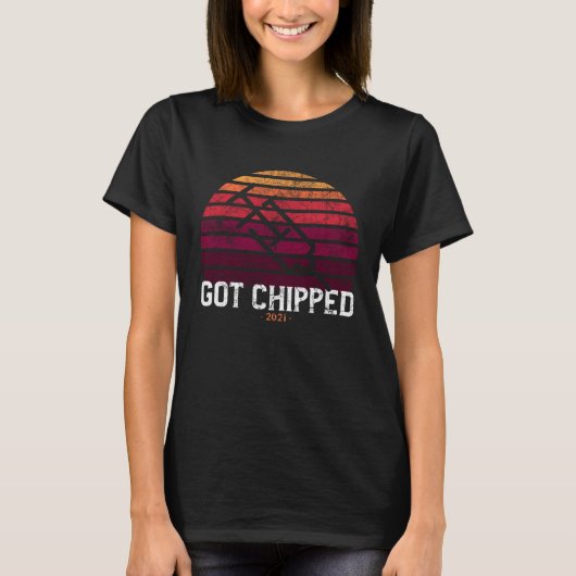 T-shirt Got Chipped 2021 pro vaccination (Devant)