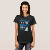 T-shirt Got Issues Physical Therapy Physical Therapist (Devant entier)