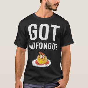 T-shirt Got Mofongo Porto Rican Food