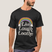 T-shirt Goth Gothique Parodie Rainbow Live Rire Loathe (Devant)