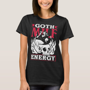 T-shirt Goth Mom Energy Dark Gothic Skeleton