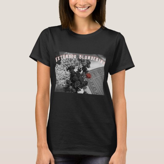 T-Shirt Gothique Rose Extended Blundering (Devant)