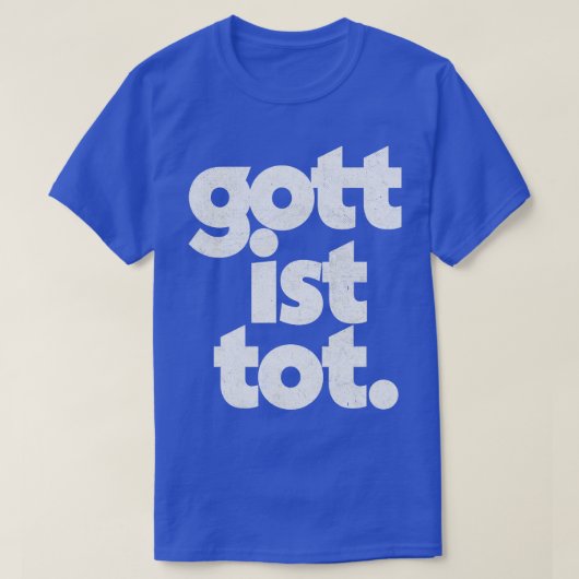 T-shirt Gott Ist Tot God Is Dead Nietzsche Citation (Design devant)