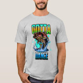 T-shirt Gotta Dance ! (Devant)