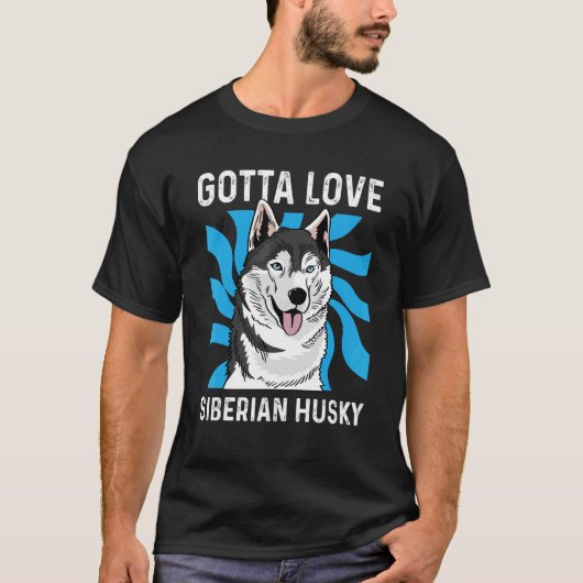 T-shirt Gotta Love Husky Pet Groomer (Devant)