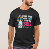 T-shirt Gotta Pass The Pills To Pay The Bill Med Tech (Devant)