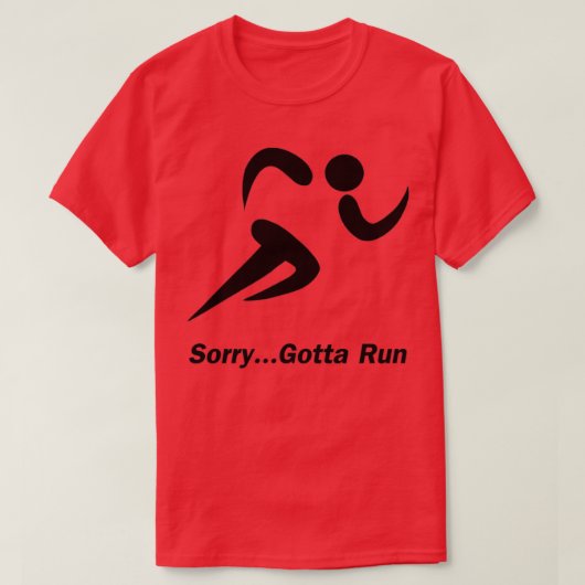 T-shirt Gotta Run (Design devant)