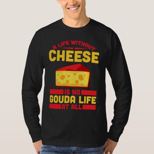 T-shirt Gouda For Gouda Lover Cheese Gouda Enthusiast Dutc (Devant)