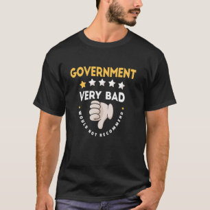 T-shirt Gouvernement Très Mauvais Ne Recommanderait Pas