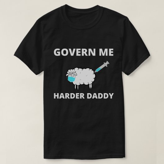 T-shirt Govern Me Harder Daddy Trend Funny (Design devant)