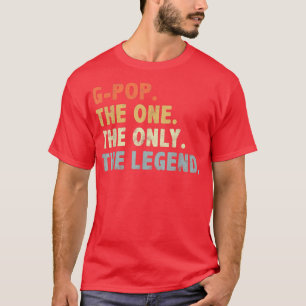 T-shirt GPop The One Only Legend Funny Fête des pères for 