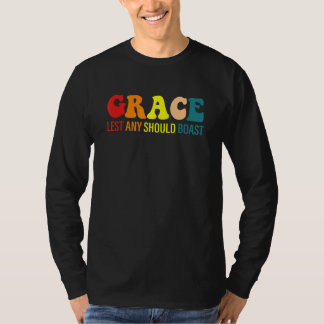 T-shirt Grâce afin que nul ne se vante
